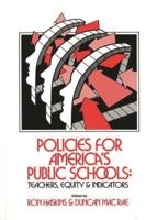 Policies for America's Public Schools: Teacher, Equity and Indicators