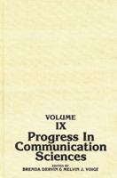Progress in Communication Sciences, Volume 9