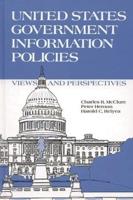 United States Government Information Policies: Views and Perspectives