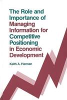 The Role and Importance of Managing Information for Competitive Positioning in Economic Development