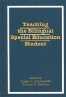 Teaching the Bilingual Special Education Student