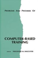 Problems and Promises of Computer-Based Training