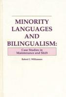 Minority Languages and Bilingualism: Case Studies in Maintenance and Shift