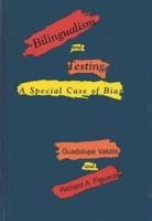 Bilingualism and Testing: A Special Case of Bias