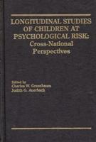Longitudinal Studies of Children at Psychological Risk: Cross-National Perspectives