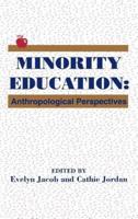 Minority Education: Anthropological Perspectives