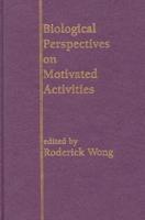 Biological Perspectives on Motivated Activities