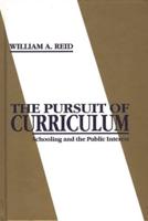 The Pursuit of Curriculum: Schooling and the Public Interest