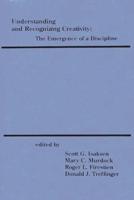 Understanding and Recognizing Creativity: The Emergence of a Discipline