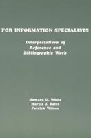 For Information Specialists: Interpretations of References and Bibliographic Work