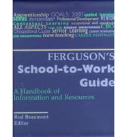 Ferguson's School-to-Work Guide