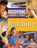 Discovering Careers for Your Future. Teaching