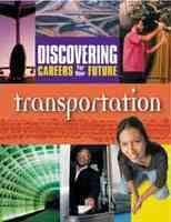 Discovering Careers for Your Future. Transportation