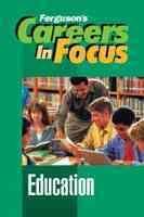 Careers in Focus. Education