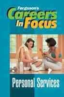 Careers in Focus. Personal Services