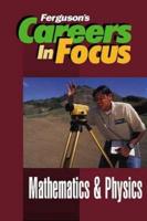Careers in Focus. Mathematics & Physics