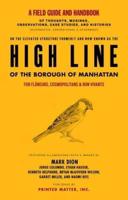 High Line: A Field Guide and Handbook