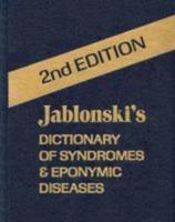 Jablonski's Dictionary of Syndromes & Eponymic Diseases