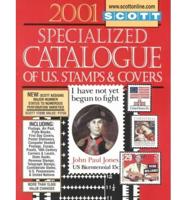 Scott 2001 Specialized Catalogue of United States Stamps & Covers