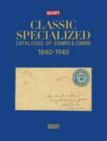2020 Scott Classic Specialized Catalogue of Stamps & Covers 1840-1940