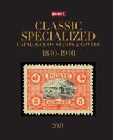 2021 Scott Classic Specialized Catalogue of Stamps & Covers 1840-1940