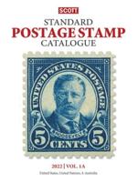 2022 Scott Stamp Postage Catalogue Volume 1: Cover Us, Un, Countries A-B