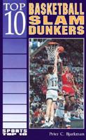Top 10 Basketball Slam Dunkers