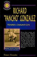 Richard "Pancho" Gonzalez, Tennis Champion