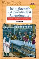 The Eighteenth and Twenty-First Amendments