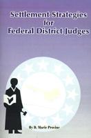 Settlement Strategies for Federal District Judges
