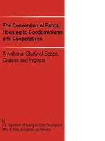 The Conversion of Rental Housing to Condominiums and Cooperatives