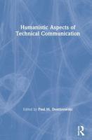 Humanistic Aspects of Technical Communication