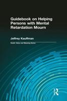 Guidebook on Helping Persons With Mental Retardation Mourn