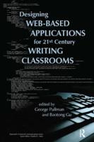 Designing Web-Based Applications for 21st Century Writing Classrooms