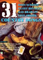 31 Boot Scootin-Heart Breakin-Bar Brawlin-Love Chasin Country Songs