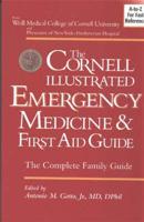 The Cornell Illustrated Emergency Medicine and First Aid Guide, Black & White Version