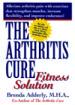 The Arthritis Cure Fitness Solution