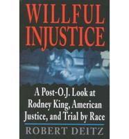 Willful Injustice