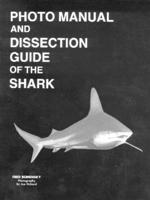Photo Manual and Dissection Guide of the Shark