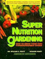 Super Nutrition Gardening