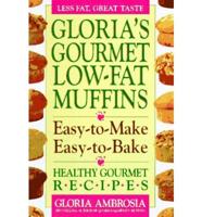 Gloria's Gourmet Low-Fat Muffins