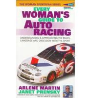 Every Woman's Guide to Auto Racing