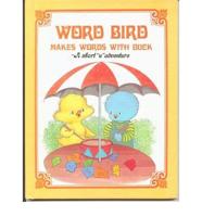 Word Bird Makes Words With Duck