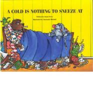 A Cold Is Nothing to Sneeze At