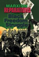 Marxism, Reparations & The Black Freedom Struggle