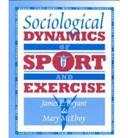 Sociological Dynamics of Sport and Exercise