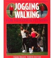 Jogging and Walking for Health and Fitness