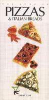 The Book of Pizzas & Italian Breads