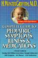 Complete Guide to Pediatric Symptoms, Illness & Medications