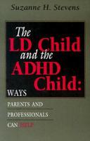 The LD Child and the ADHD Child